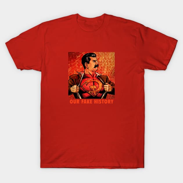 Stalin T-Shirt by Our Fake History